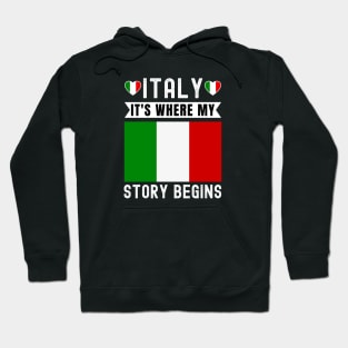 Italy It's Where My Story Begins Hoodie